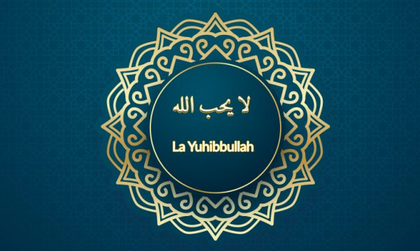 La Yuhibbullah